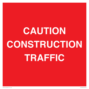 CAUTION CONSTRUCTION TRAFFIC